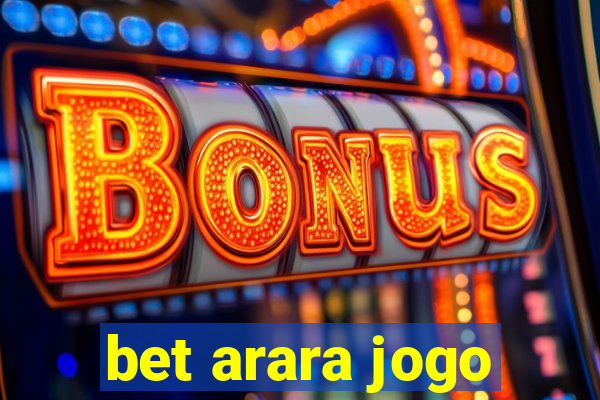 bet arara jogo